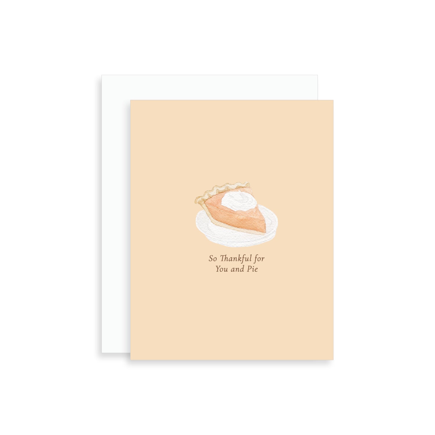 Thankful for You and Pumpkin Pie Fall Greeting Card