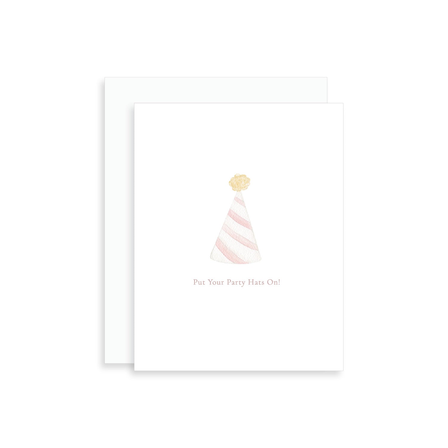 Put Your Party Hat's On Birthday Greeting Card