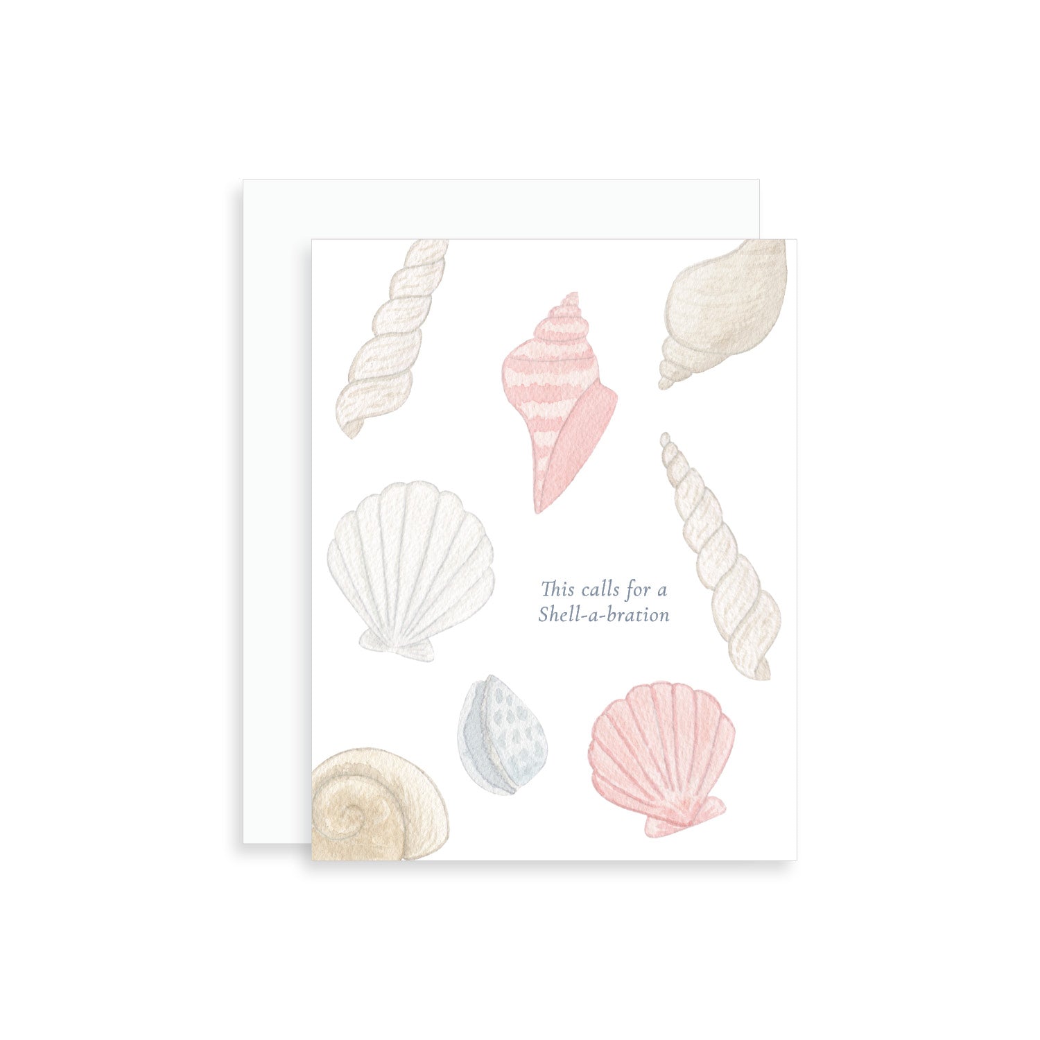 This Calls for a Shell-a-bration Greeting Card