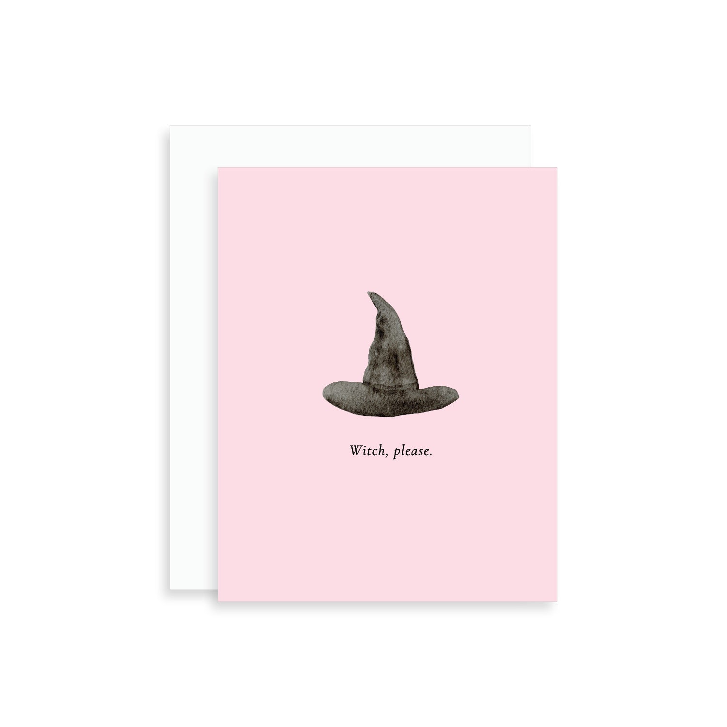 Witch, Please Halloween Greeting Card